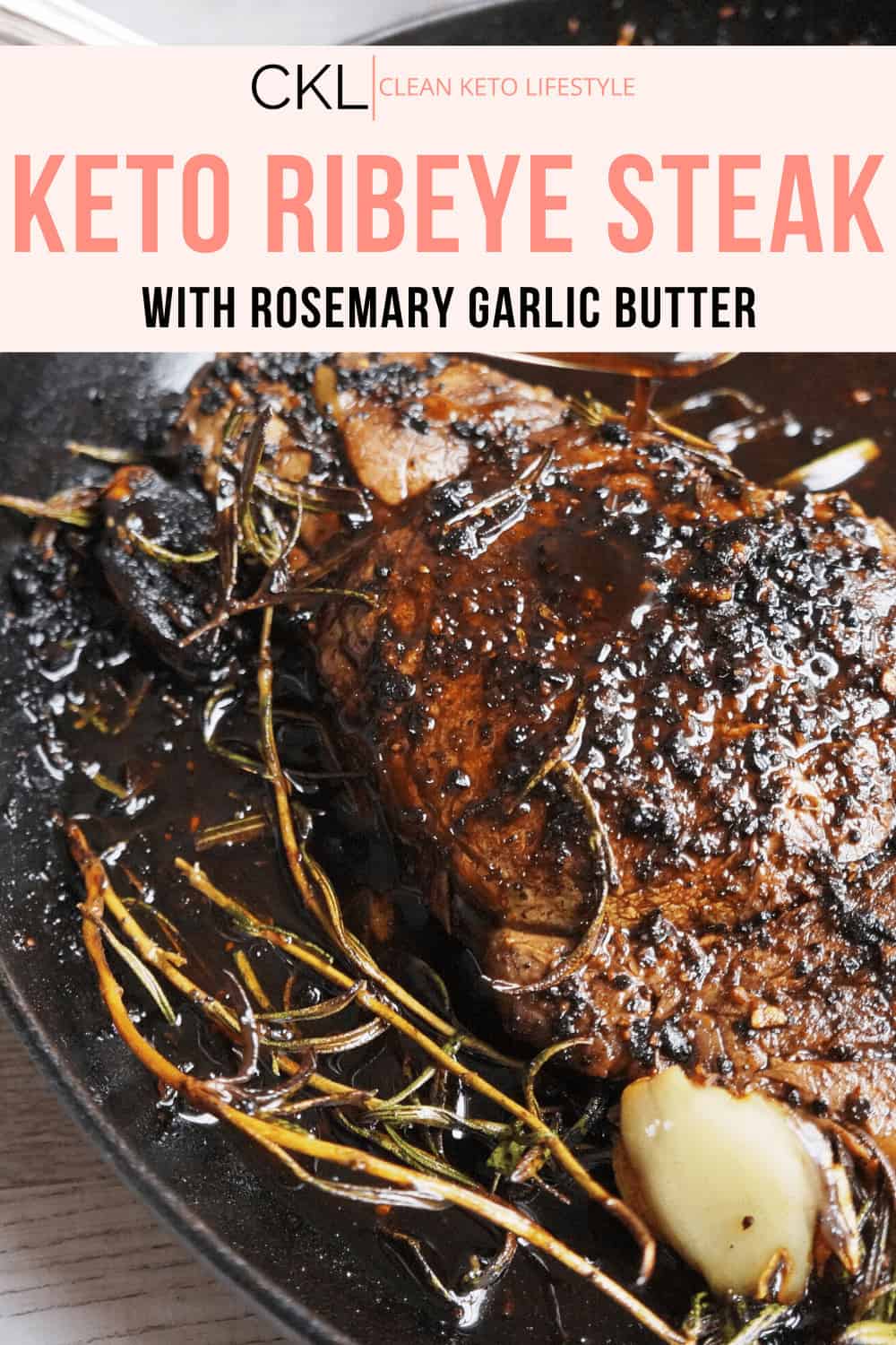 Keto Ribeye Steaks with Garlic Rosemary Butter Clean Keto Lifestyle