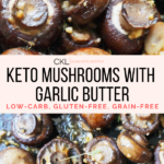 Keto Mushrooms with Garlic Butter