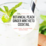 Botanical Ginger Mint Keto Cocktail