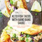 Keto Fish Tacos With Bang Bang Sauce