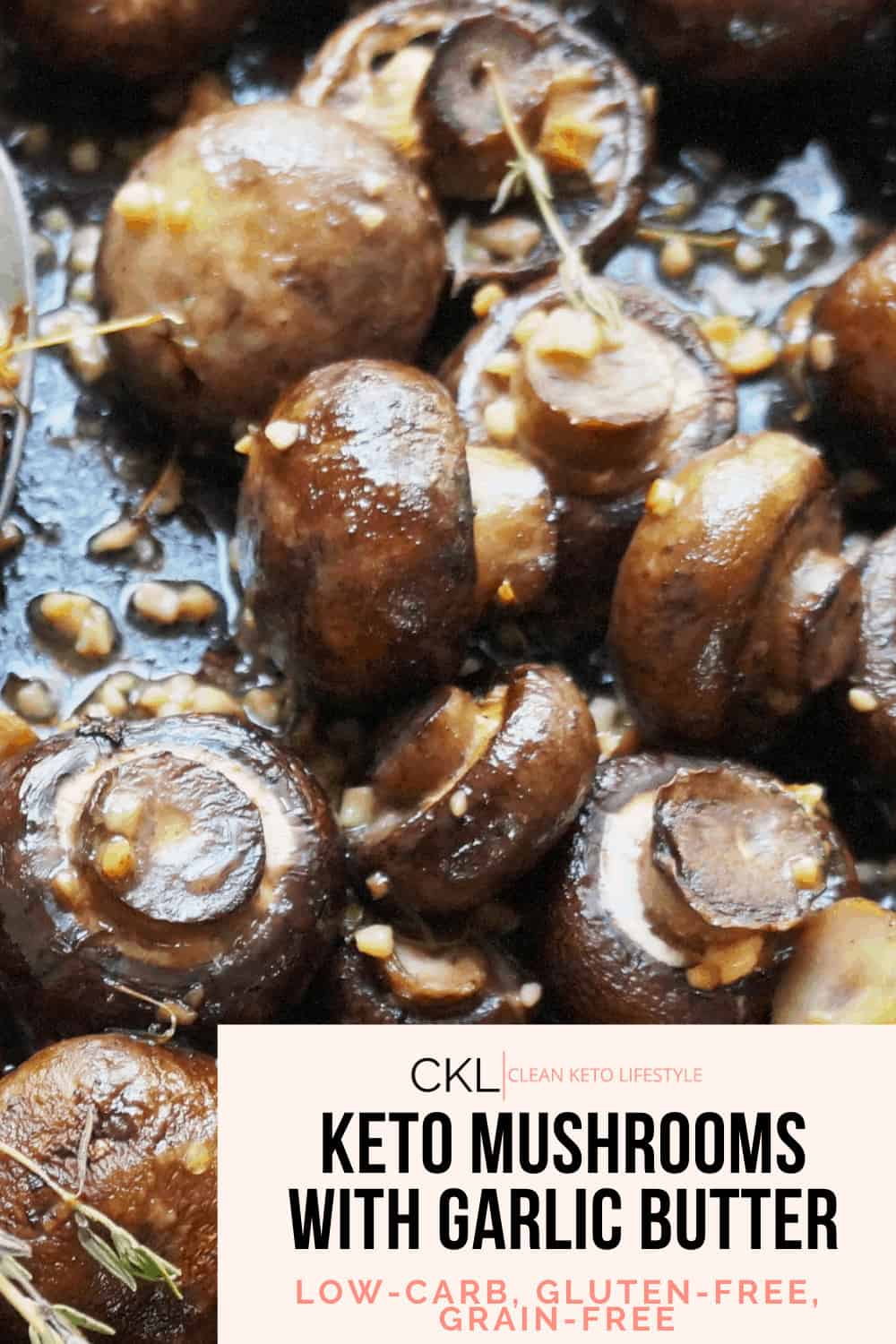 Keto Mushrooms with Garlic Butter Clean Keto Lifestyle