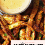 Crispy Baked Keto Zucchini Fries