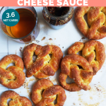 Clean Keto Soft Pretzels with Cheese Sauce