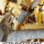 Keto Cheesecake with Chocolate Chips