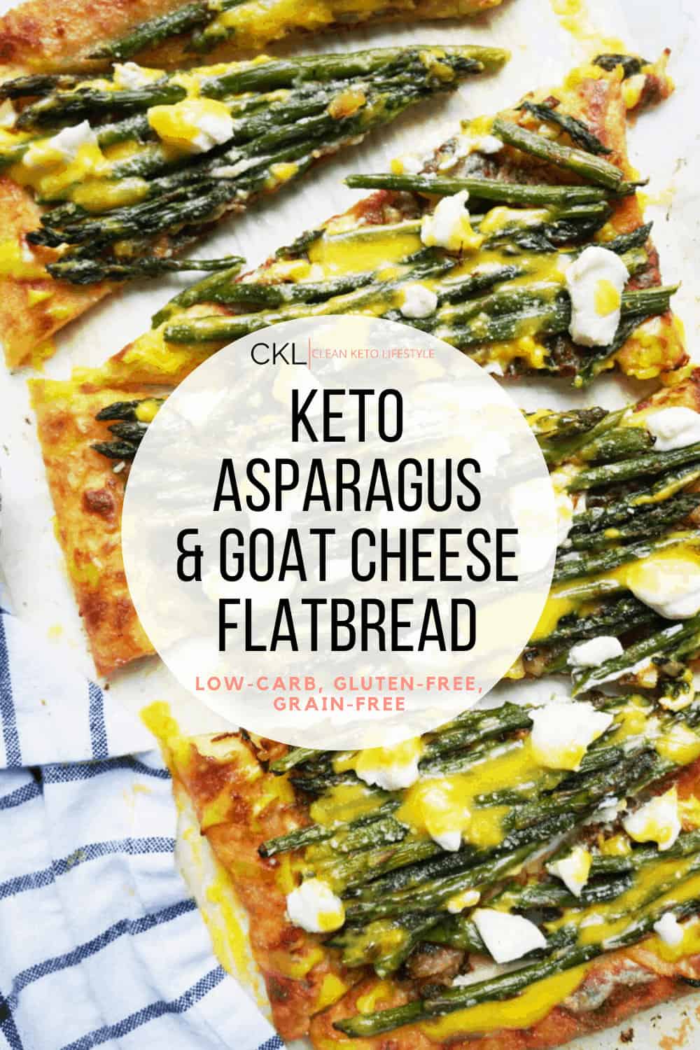 Keto Flatbread with Asparagus & Goat Cheese Clean Keto Lifestyle